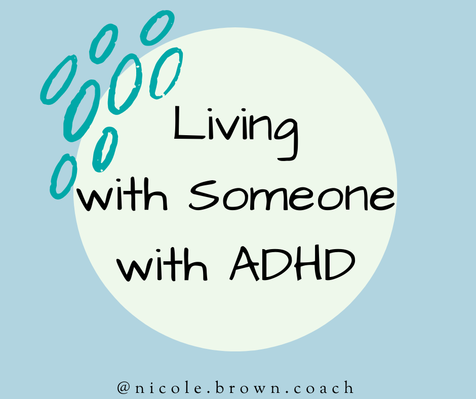 Living With Someone With ADHD Bluewater Coaching And Consulting